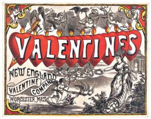 Advertising for the New England Valentine Company started by Esther Howland in 1848.